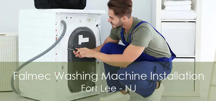 Falmec Washing Machine Installation Fort Lee - NJ