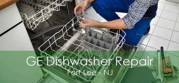 GE Dishwasher Repair Fort Lee - NJ