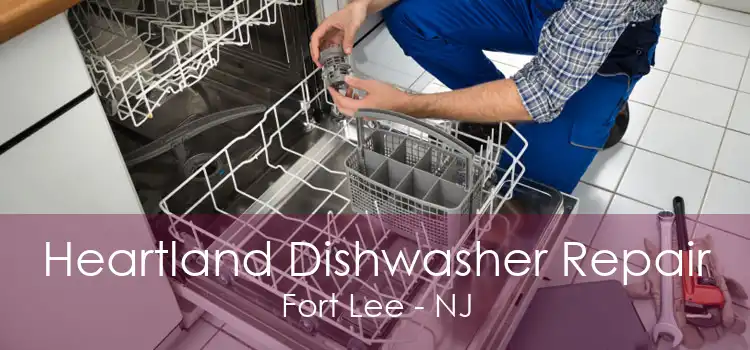 Heartland Dishwasher Repair Fort Lee - NJ