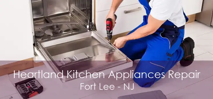 Heartland Kitchen Appliances Repair Fort Lee - NJ