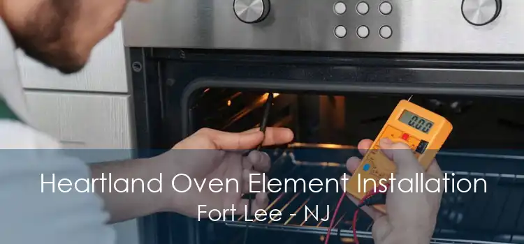 Heartland Oven Element Installation Fort Lee - NJ