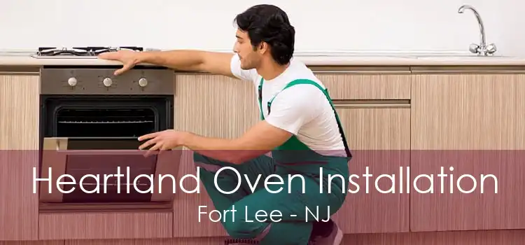 Heartland Oven Installation Fort Lee - NJ