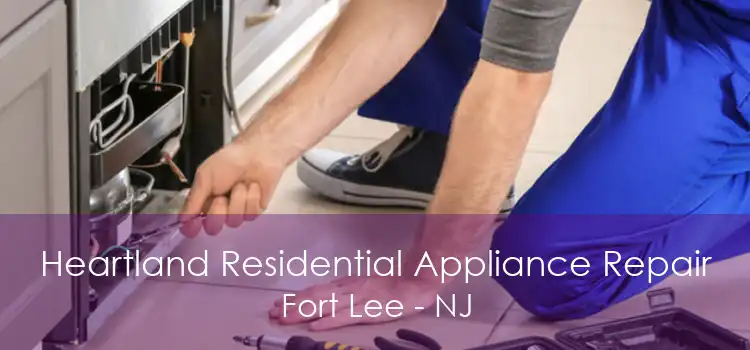 Heartland Residential Appliance Repair Fort Lee - NJ