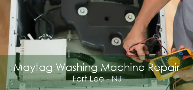 Maytag Washing Machine Repair Fort Lee - NJ