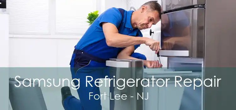 Samsung Refrigerator Repair Fort Lee - NJ