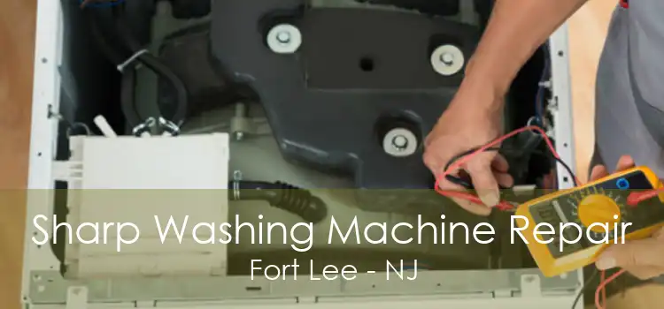 Sharp Washing Machine Repair Fort Lee - NJ