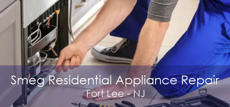 Smeg Residential Appliance Repair Fort Lee - NJ