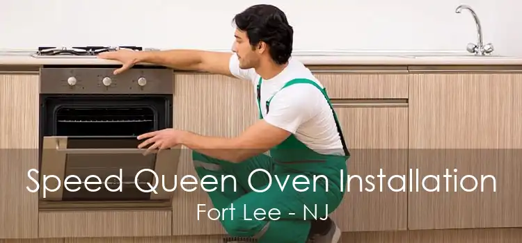 Speed Queen Oven Installation Fort Lee - NJ