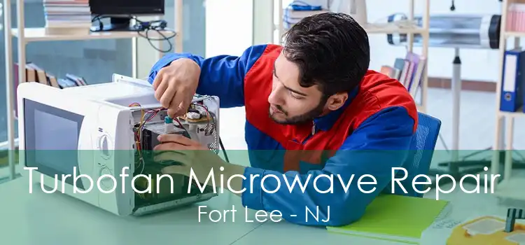 Turbofan Microwave Repair Fort Lee - NJ